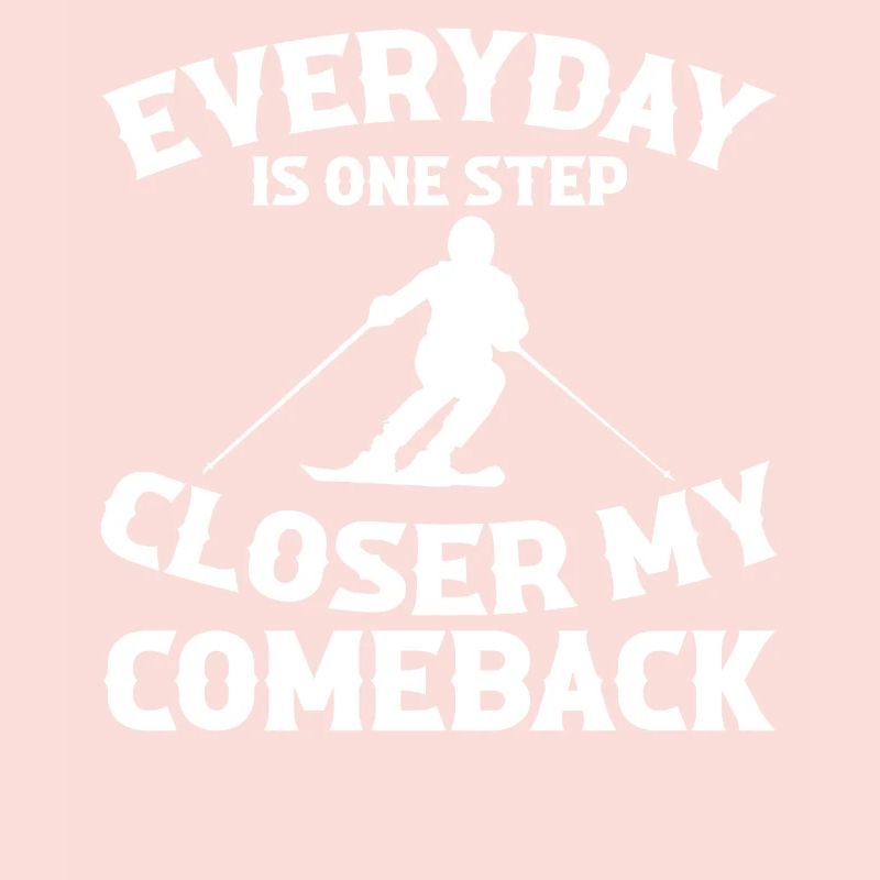 Every day my comeback is one step closer