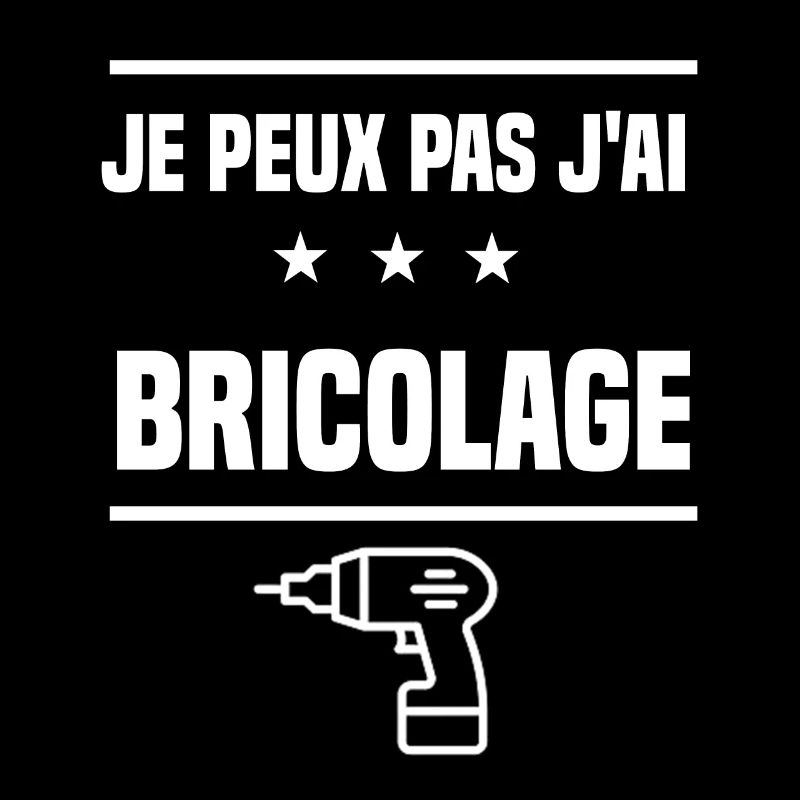 je peux pas j'ai bricolage perceuse bricoleur