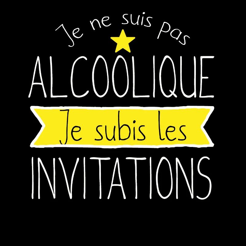 Je ne suis pas alcoolique je subis les invitations