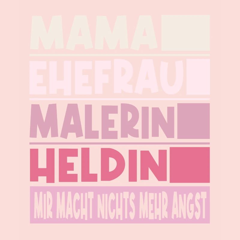 Malerin Mama Ehefrau Heldin