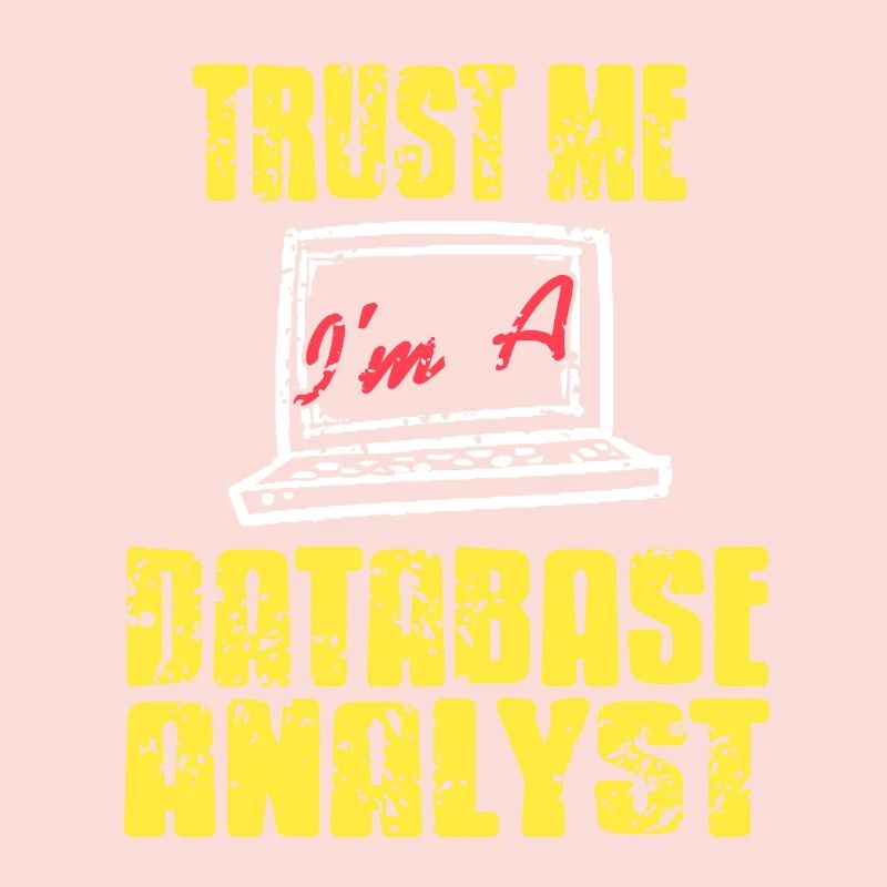 Trust Me I'm A Database Analyst Cool Retro T-Shirt