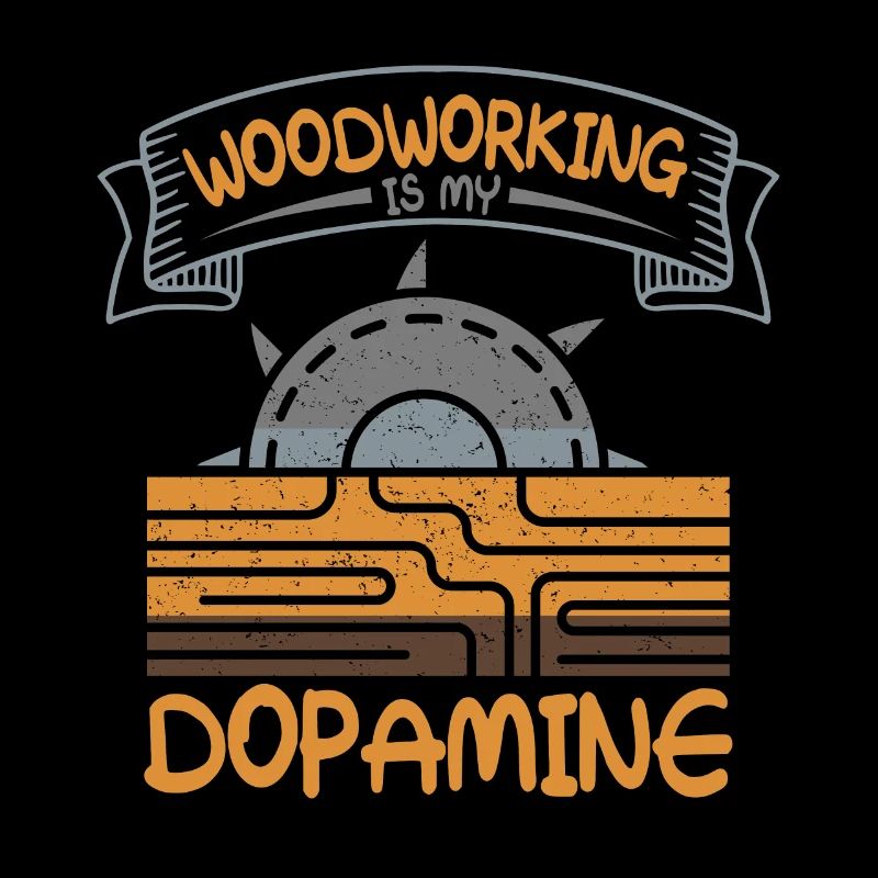 Woodworking is my dopamine carpenter