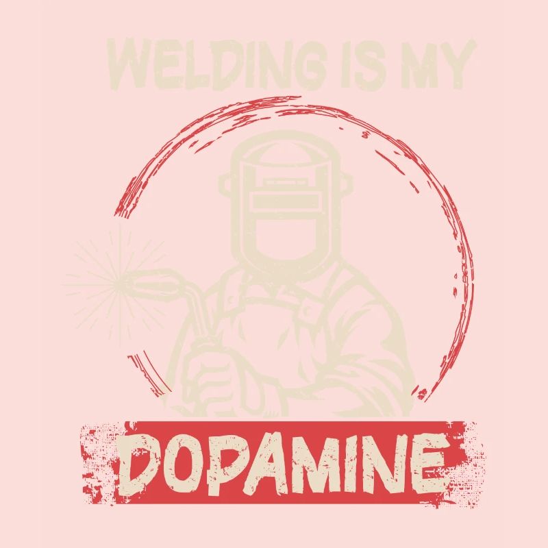 Welding is my dopamine funny blacksmith