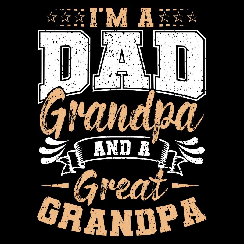 Ich Bin Ein Papa, Opa Und Ein Uropa Vatertag Vater