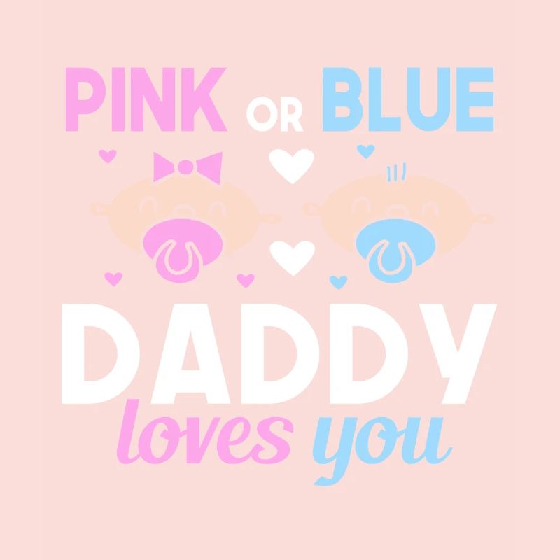 Pink Oder Blue Daddy Liebt Dich Vater Geschlecht