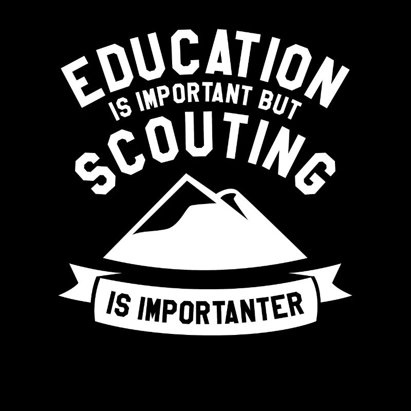 Education Is Important But Scouting Is Importanter