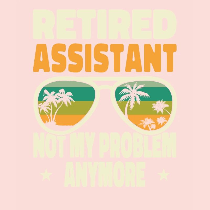 Retired Men Retired Assistant Not My Problem