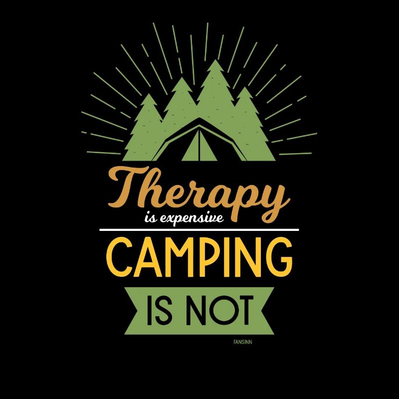 Therapy is expensive Camping is not