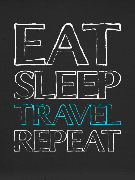Eating Sleep Travel