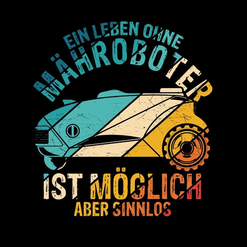Mähroboter Garten Rasenroboter Mäher Spruch