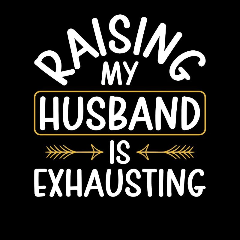 Raising My Husband Is Exhausting Leopard Messy