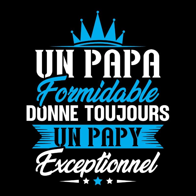 Papa formidable donne toujours papy exceptionnel