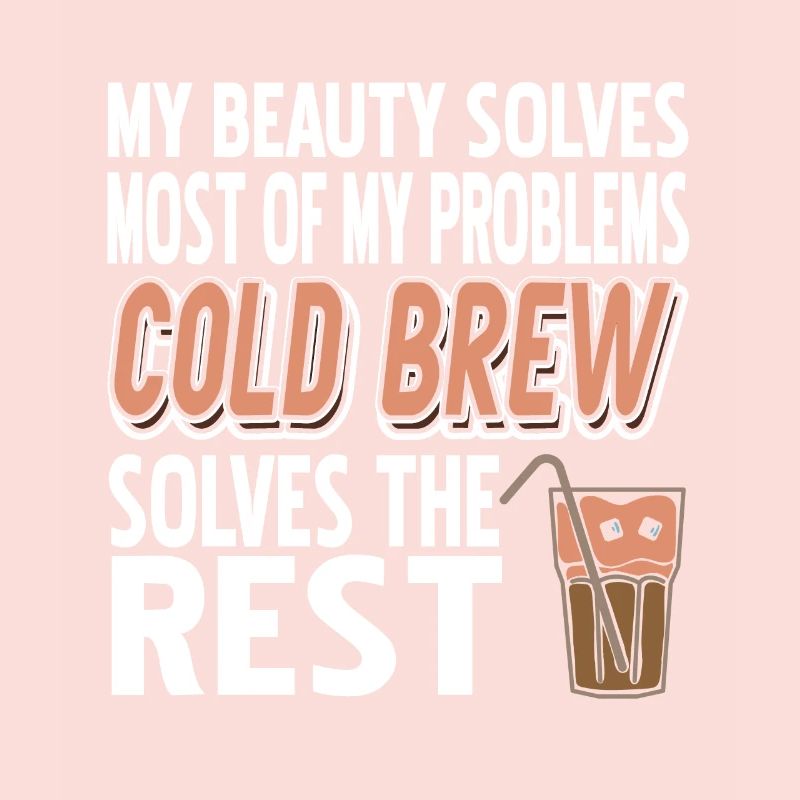 Cold brew solves the rest