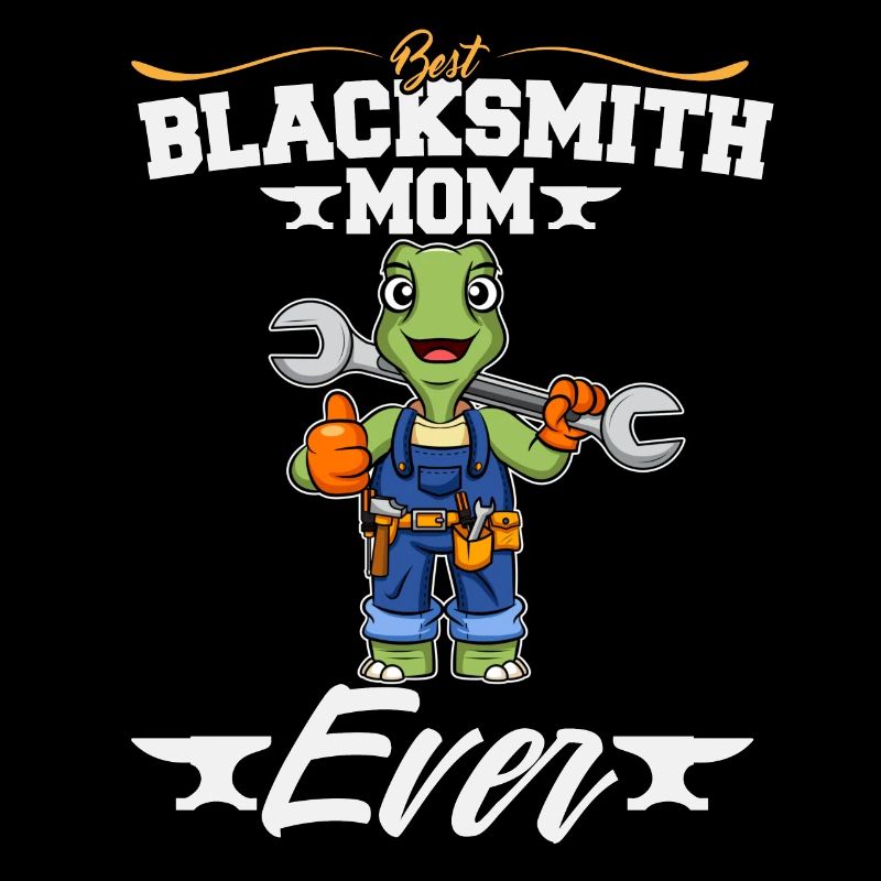Best Blacksmith Mom Ever Metal Work Forge Hammer