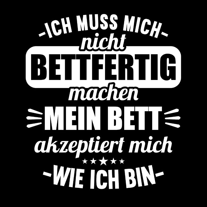 Muss mich nicht bettfertig machen Bett akzeptiert