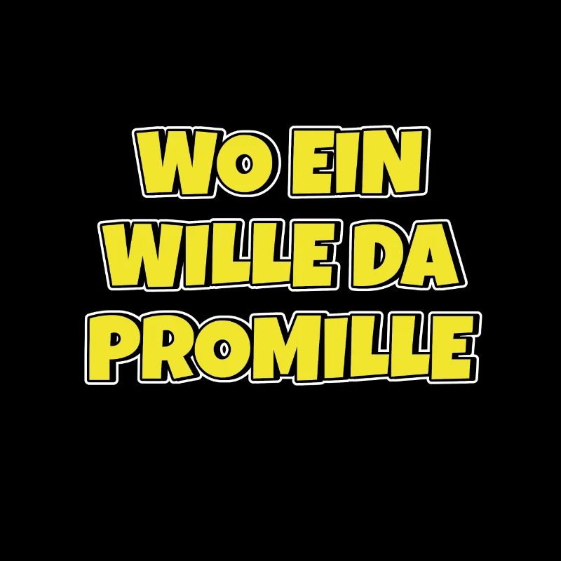 Lustiger Trinkspruch Wo ein Wille da Promille Bier