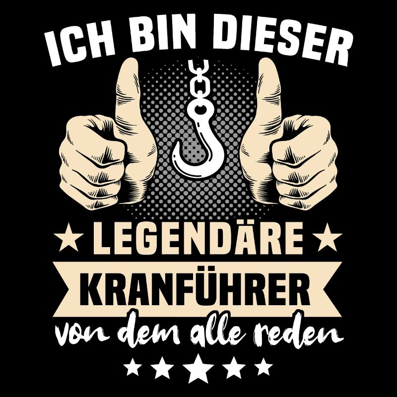 Kranführer Sprüche Legendärer Kranfahrer