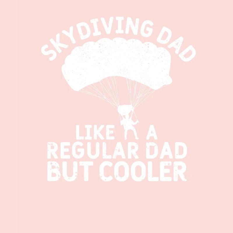Skydiving Dad Skydiver Daddy