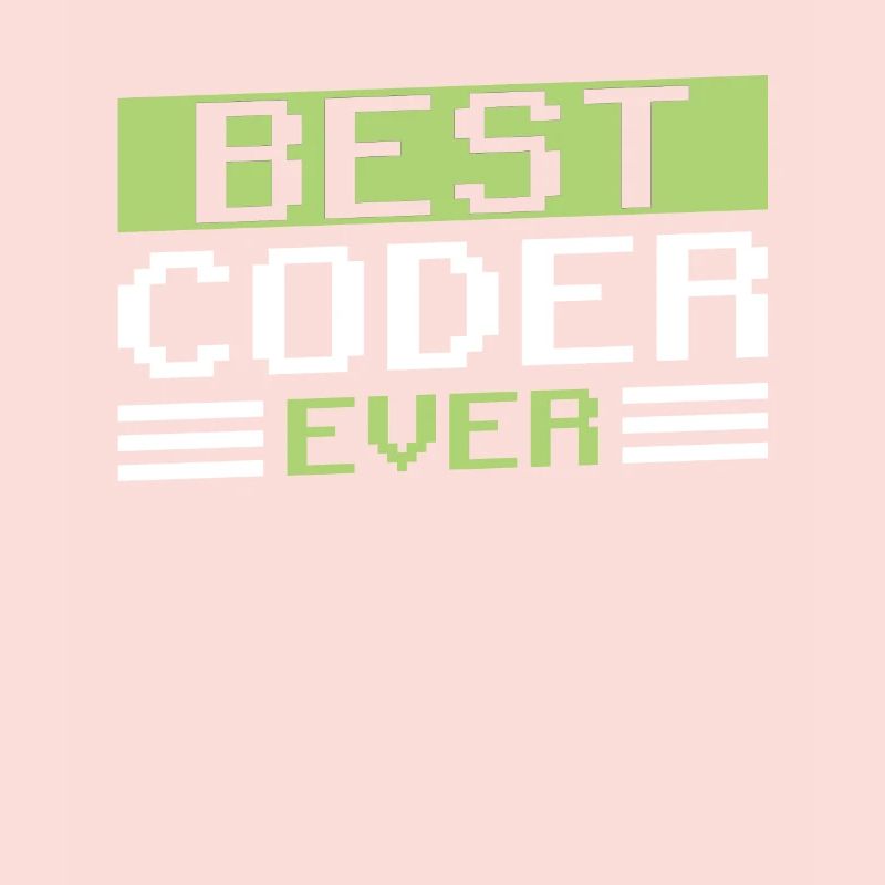 Best Programmer Ever Code Coding Coder