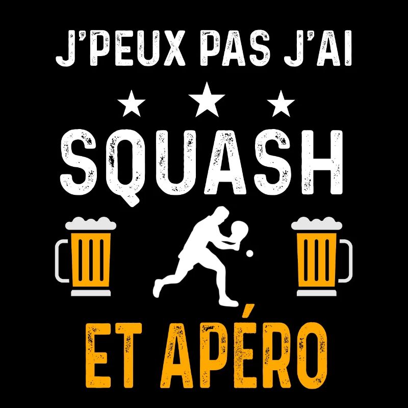 je peux pas j'ai squash et apéro squash