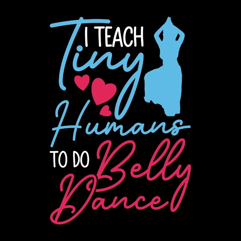 Belly Dance Belly Dancer Teacher Dancer Gift