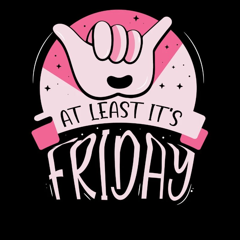 At least it's finally sarcastic Friday