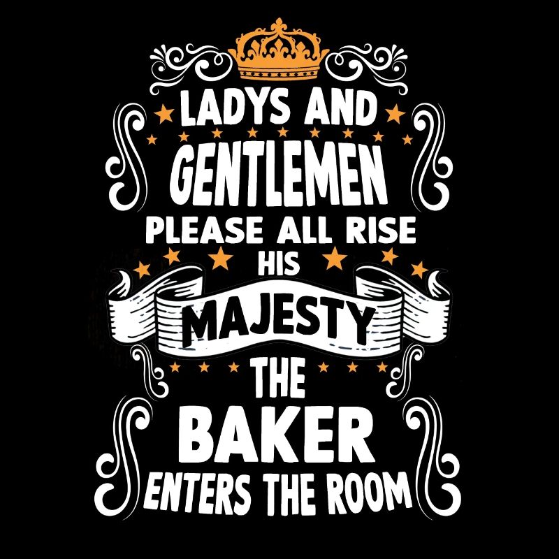 Baker T funny saying motif baker