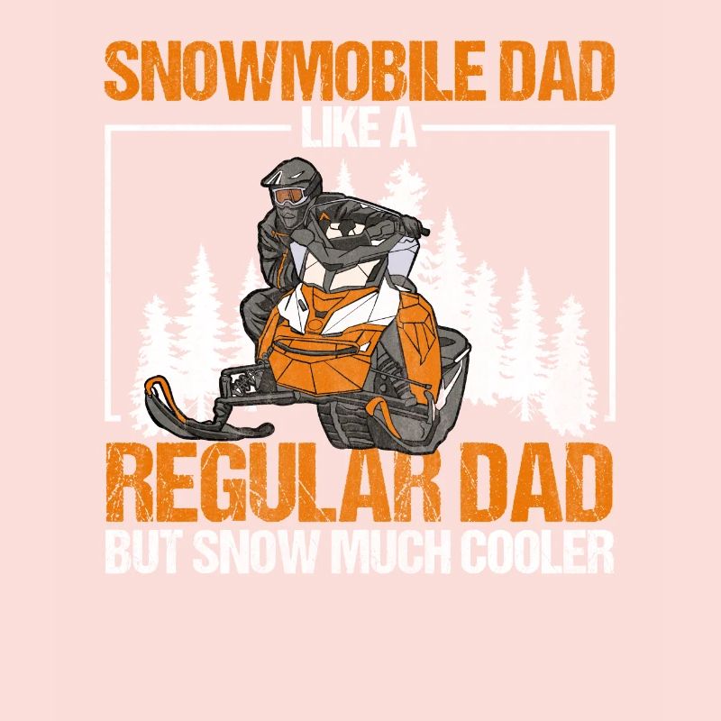 Snowmobile Dad Snow Much Cool Snowmobile