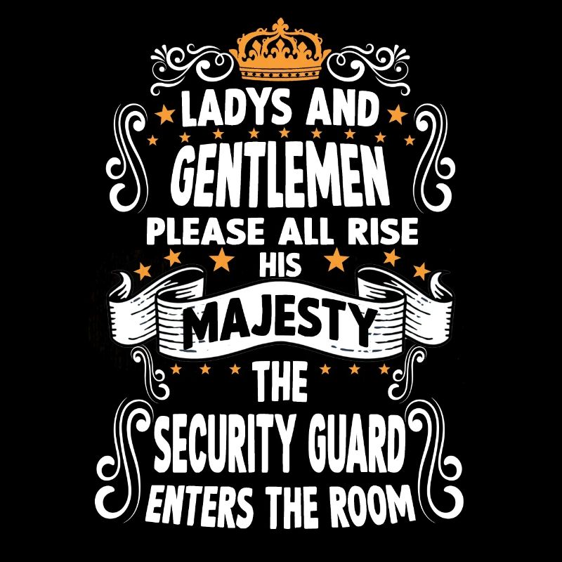 Security guard T funny saying motive security