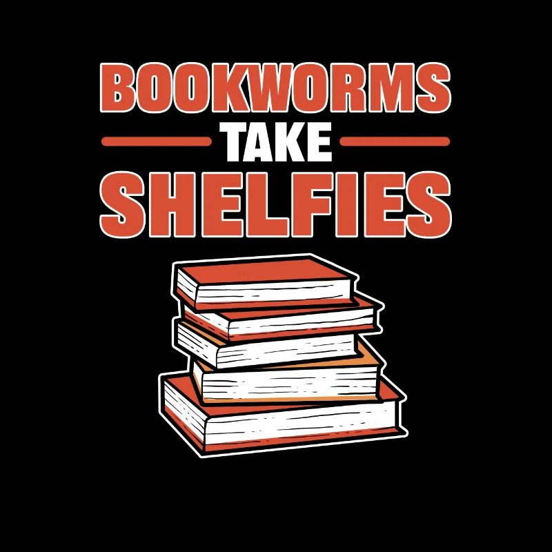 Bookworms Take Shelfies Book Lover Librarian Book