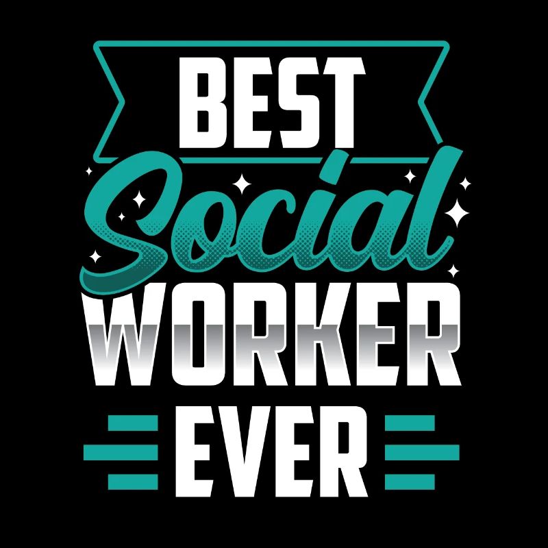 Best Social Worker Ever Social Work