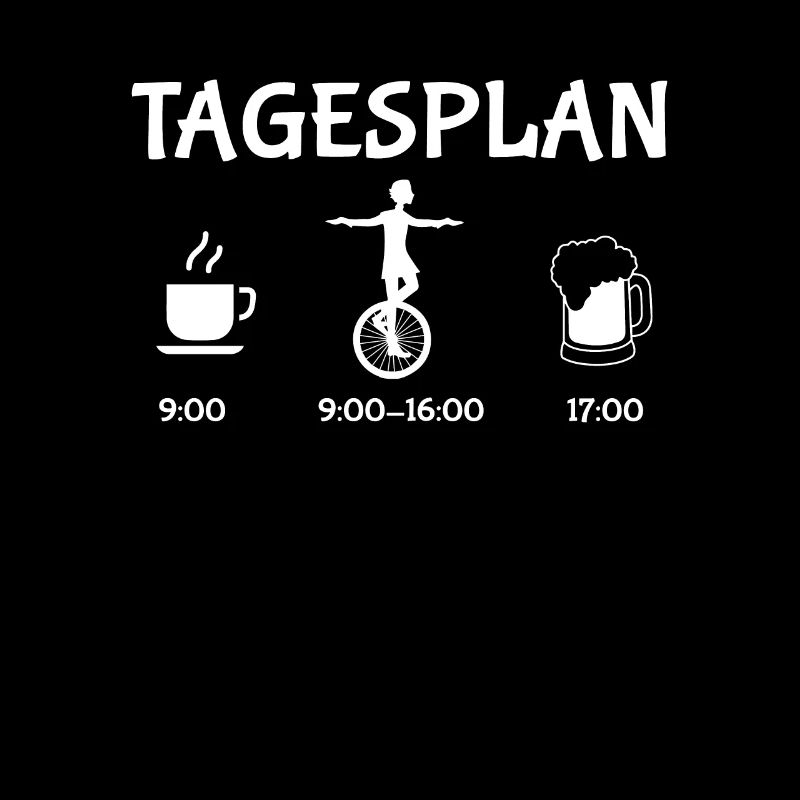 Tagesplan Einrad fahren Einradfahrer Kaffee Bier