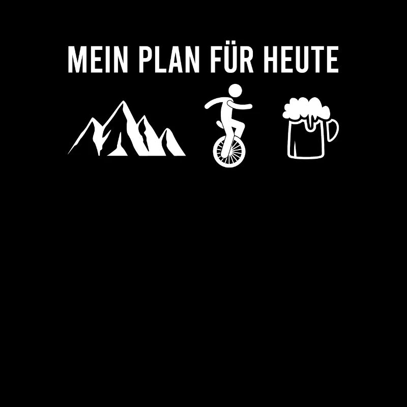 Mein Plan für Heute Einrad Berge Bier Einradfahrer