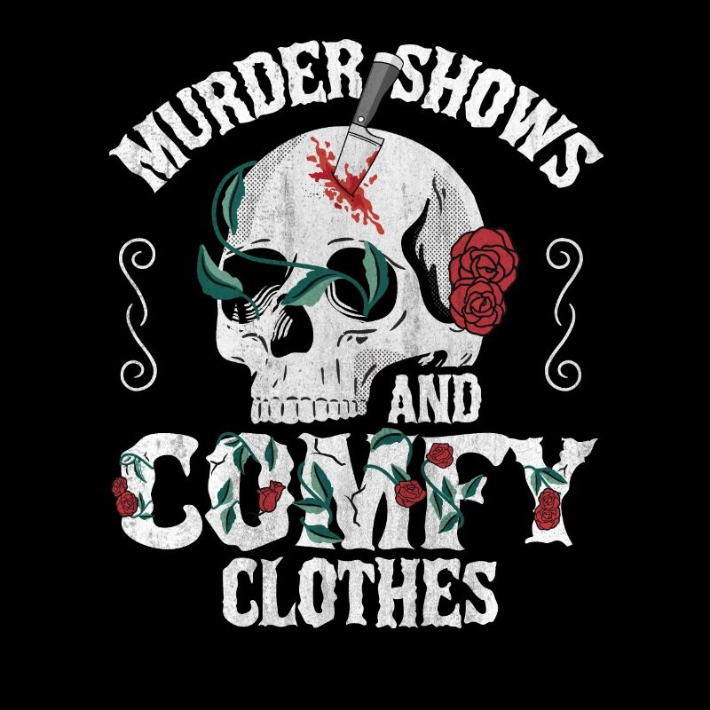 Murder Shows and Comfy Clothes
