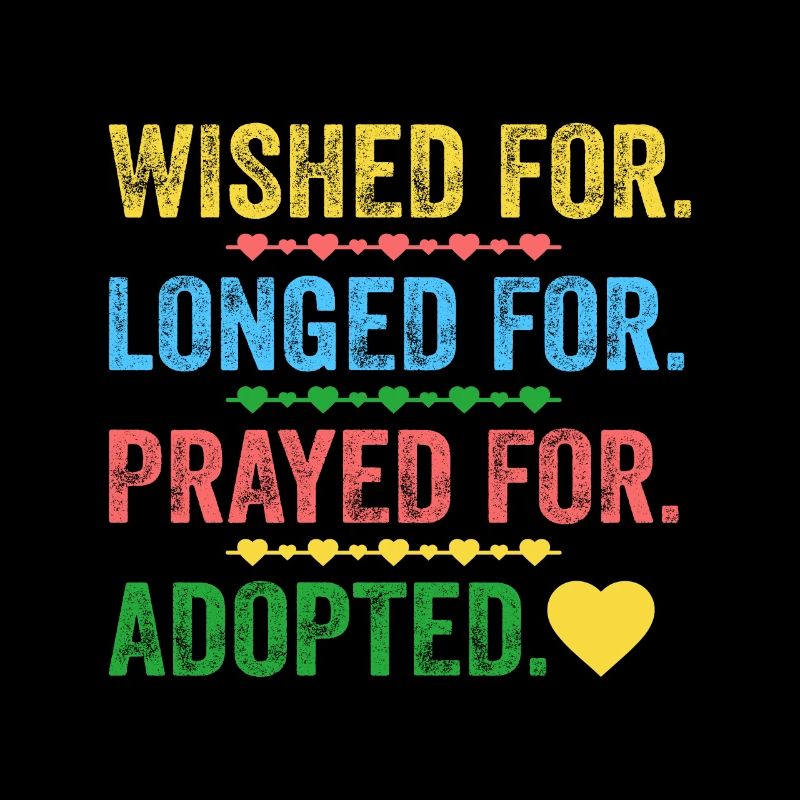 Desired, longed, prayed for adopted children