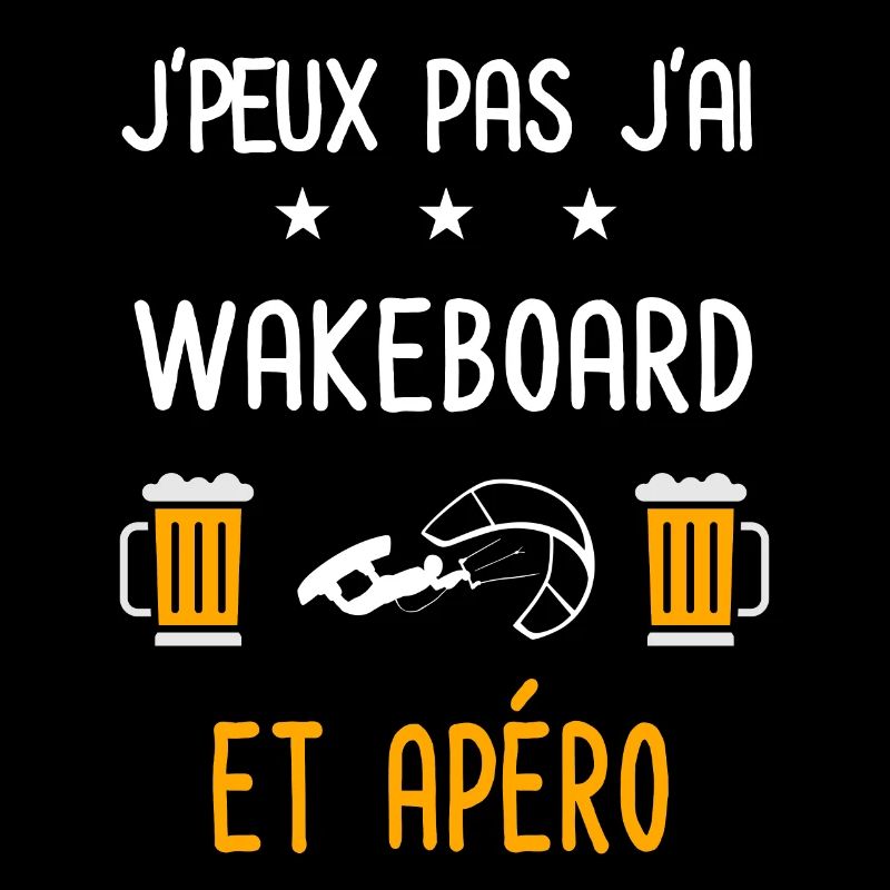 je peux pas j'ai wakeboard wind apéro