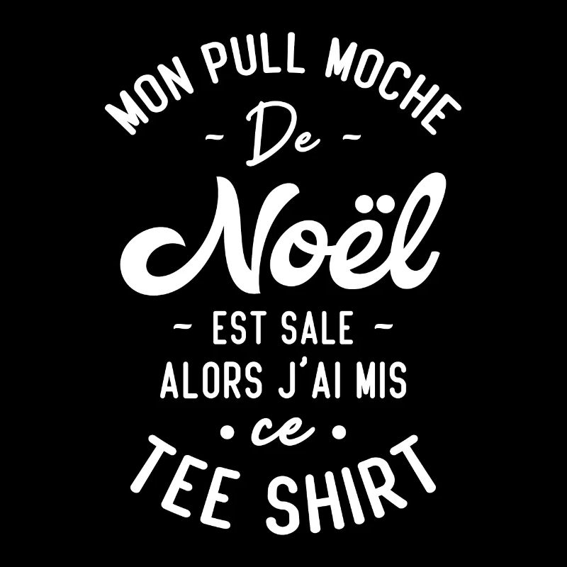 Mon pull moche de Noël est sale humour cadeau