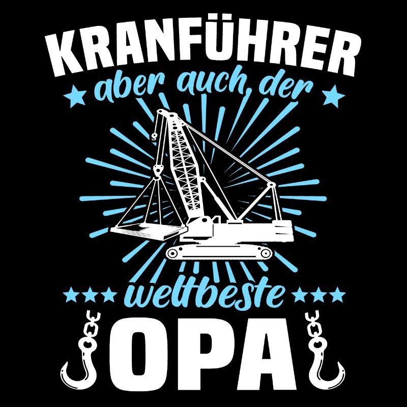 Kranfahrer Opa Kranführer Opas