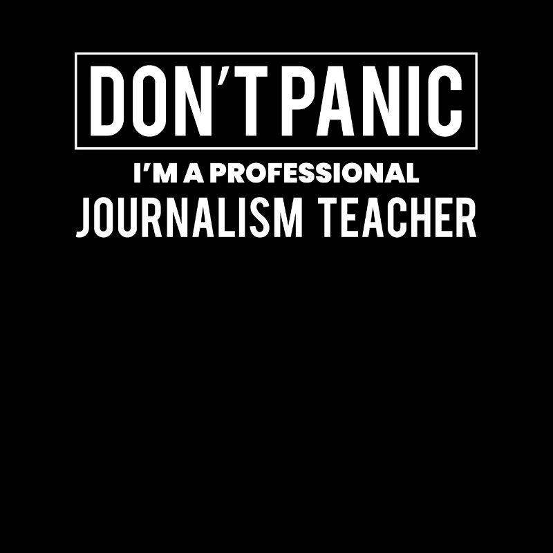 Ne paniquez pas chez un professeur de journalisme professionnel