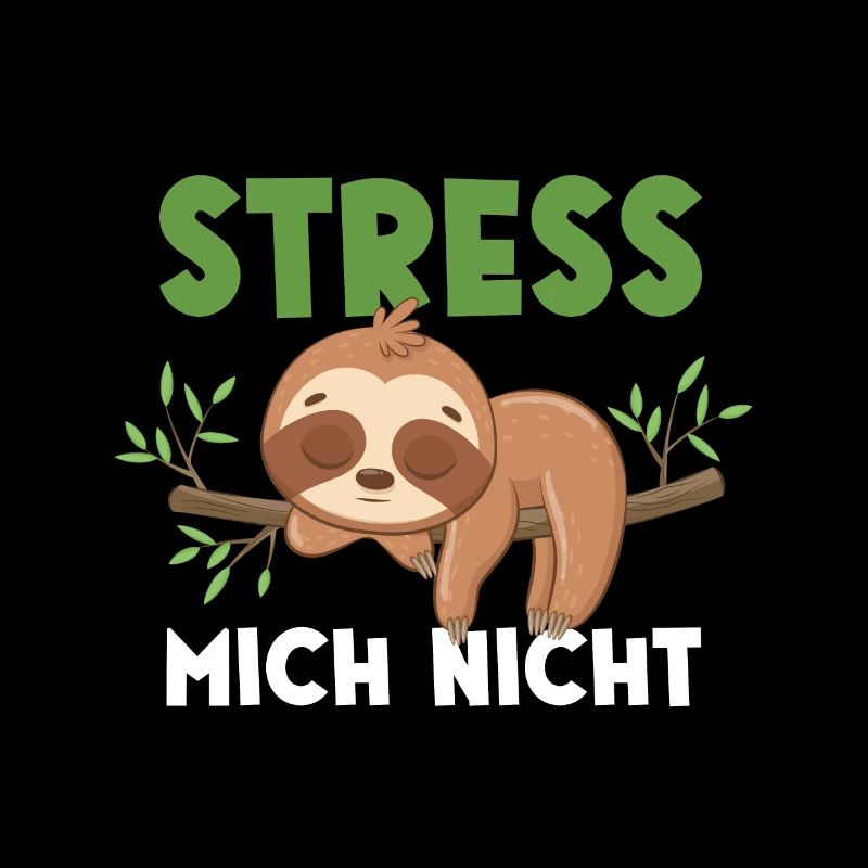 Faultier Stress Mich Nicht