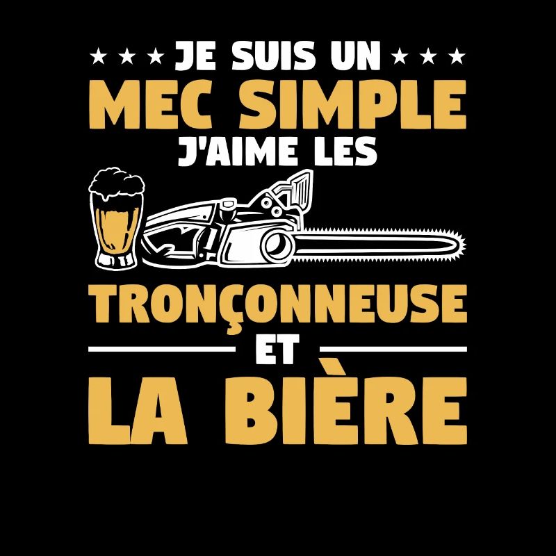 Je Suis Un Mec Simple J'aime Les Tronçonneuses Et