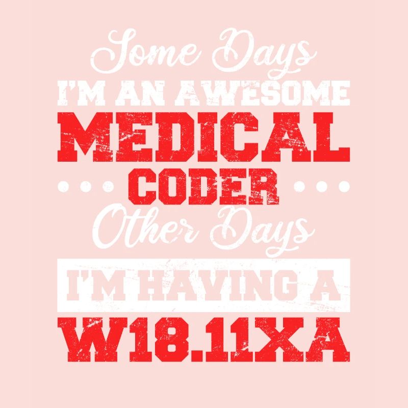 Funny Medical Coder Medical Billing Medical Biller