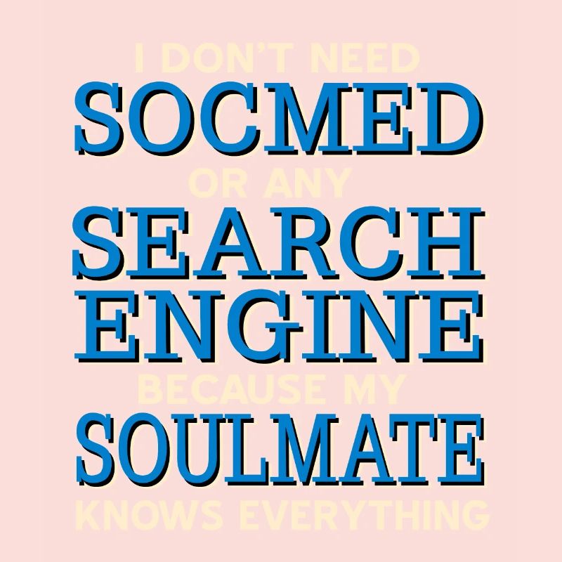 Don’t Need Search Engine Soulmate Knows Everything