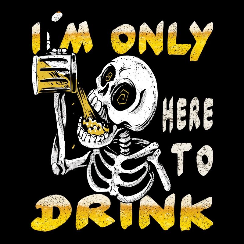 Je suis juste là pour boire