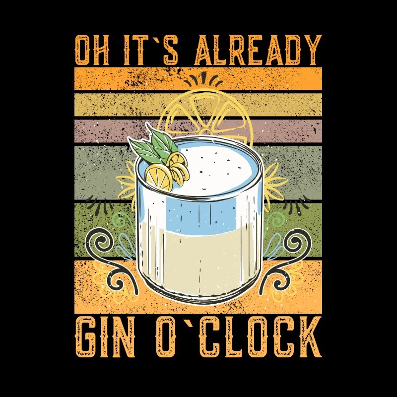 Oh Its Already Gin O'clock Funny Gin Saying