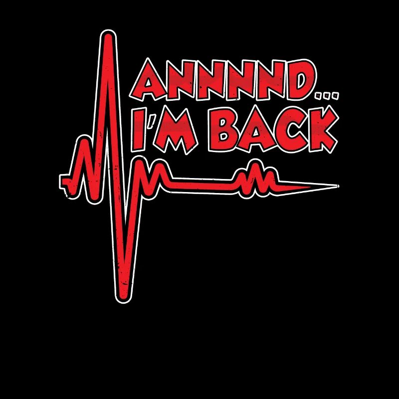 and I'm back survived heart attack heart attack