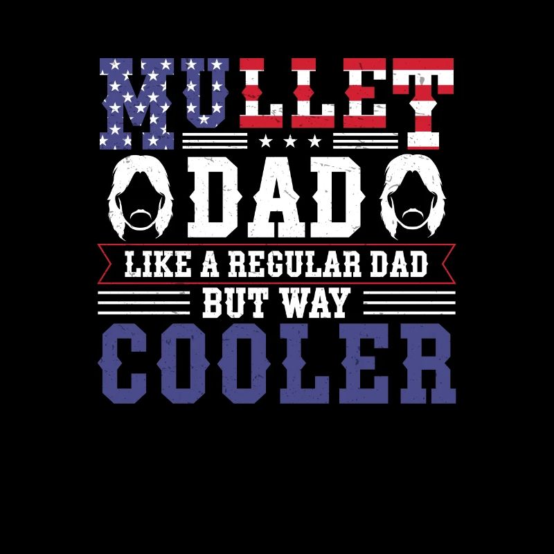 Mullet Daddy Patriotic American White Trash For