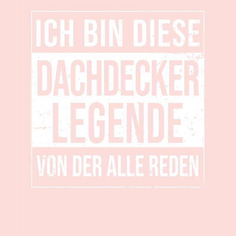 Dachdecker Geburtstag geboren Legende Handwerker