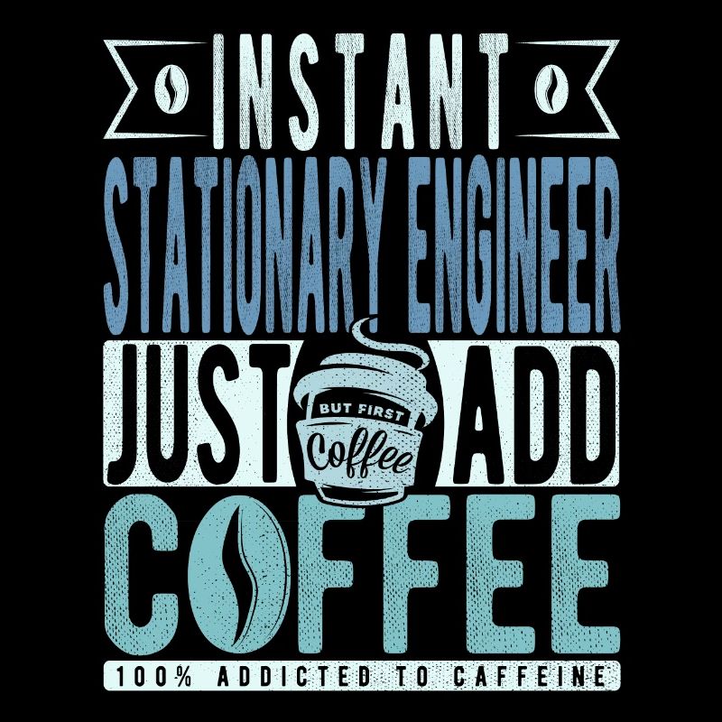 Stationary Engineer Coffee Saying