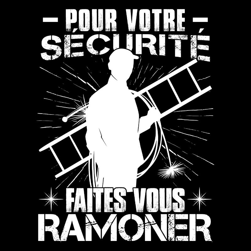 Pour Votre Sécurité Faites Vous Ramoner